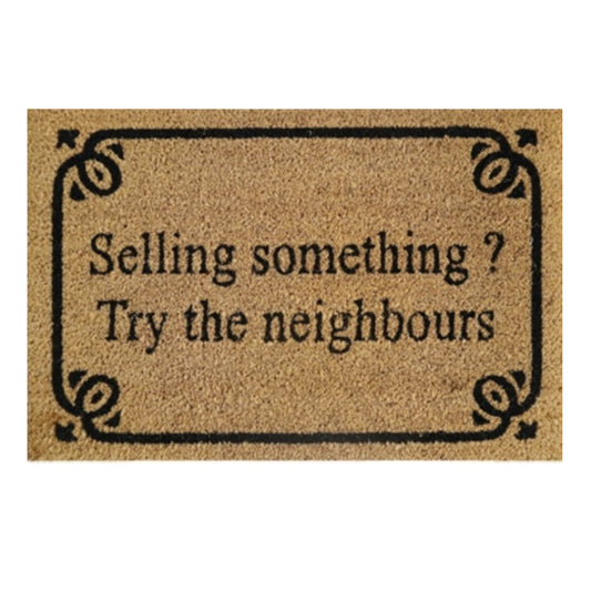 'Selling Something? Try The Neighbours' Coir Fibre Doormat with Rubber Backing (60cm x 40cm)