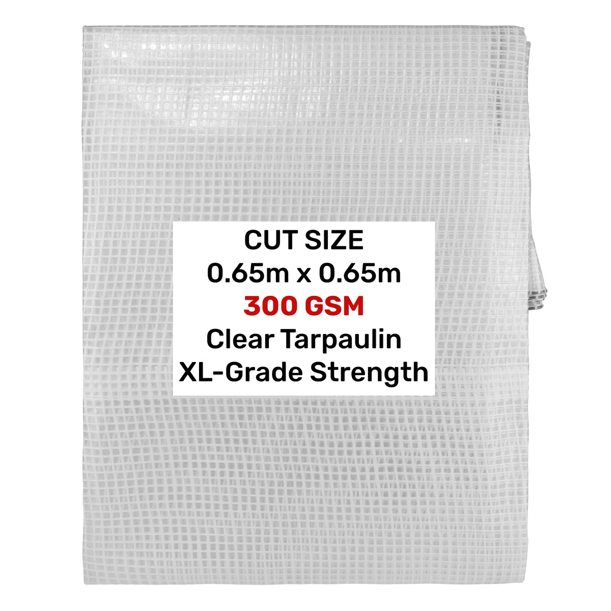 Clear Reinforced Tarpaulin – 0.65 ×0.65m, 300gsm; product design shown.