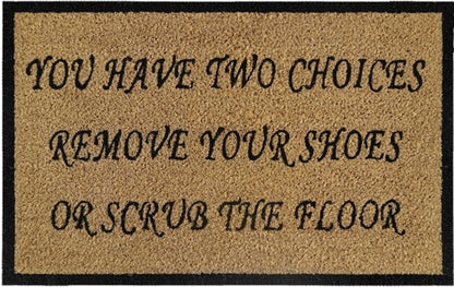 'Remove Your Shoes Or Scrub The Floor' Coir Fibre Doormat with Rubber Backing (60cm x 40cm)