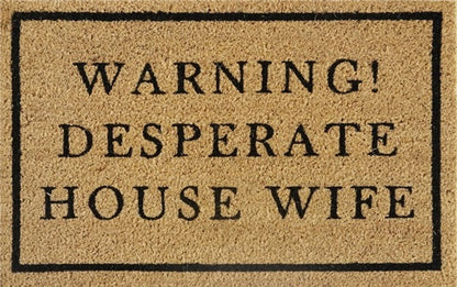 'Warning! Desperate House Wife' Coir Fibre Doormat with Rubber Backing (60cm x 40cm)