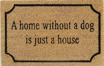 'A Home Without A Dog Is Just A House' Coir Fibre Doormat with Rubber Backing (60cm x 40cm)