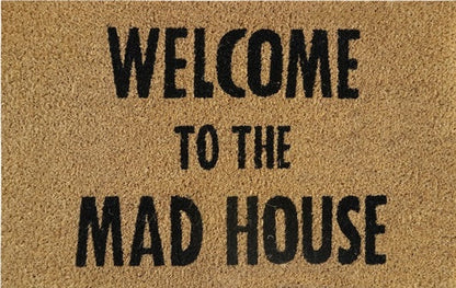 'Welcome To The Mad House' Coir Fibre Doormat with Rubber Backing (60cm x 40cm)