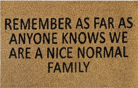 'We Are A Nice Normal Family' Coir Fibre Doormat with Rubber Backing (60cm x 40cm)